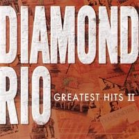 Diamond Rio - Greatest Hits, Vol. 2